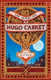 The Invention of Hugo Cabret by Brian Selznick